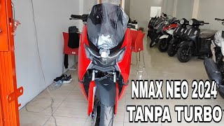 NMAX NEO TANPA TURBO 2024 [upl. by Eelyme]