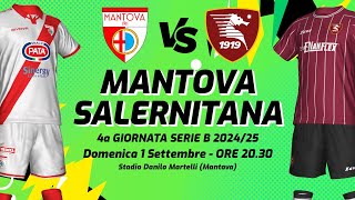 MANTOVA  SALERNITANA  SERIE B 202425  DIRETTA LIVE CRONACA STATISTICHE amp CAMPO 3D [upl. by Vashtee780]