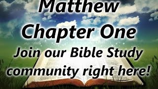 Matthew chapter 1 FULL CHAPTER Bible reading video With study thoughts and questions [upl. by Cowen313]