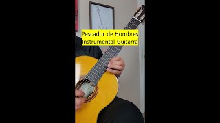 Pescador de Hombres Instrumental Guitarra [upl. by Eerpud]