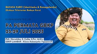 PA PERMATA GBKP 23  29 Juli 2023  Bahasa Karo [upl. by Rebeh]