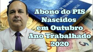 Abono do PIS Nascidos em Outubro Ano Trabalhado 2020 [upl. by Woodruff871]