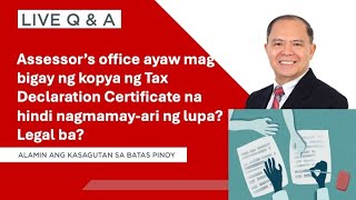 LIVE QampA PLUS Refusal by the Assessors office to furnish Tax Declaration Certificate [upl. by Landon]