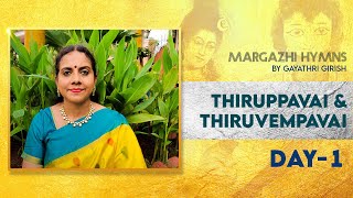 Day 01 Thiruppavai amp Thiruvempavai 01  Margazhi Hymns by Gayathri Girish [upl. by Celeski]