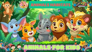 ABC Animal Habitats  A to Z Animals For Kids kids EnglishLearning EnglishVocabulary [upl. by Aierb]