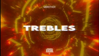 MBrother  Trebles Versal Remix [upl. by Luapnoj]