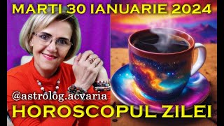 INAINTE MARS⭐HOROSCOPUL DE MARTI 30 IANUARIE 2024 cu astrolog Acvaria [upl. by Neiviv]