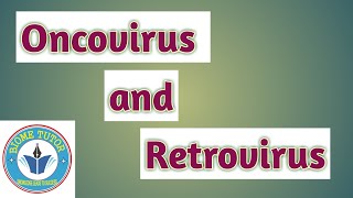 Oncovirus and Retrovirus II Retrovirus in Cancer Part XII II By Biome Tutor [upl. by Walworth]