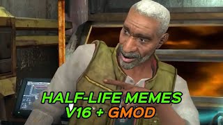 HALFLIFE MEMES V16  GMOD [upl. by Gnok]