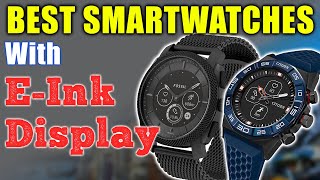 5 Best E Ink Smartwatches wearholic [upl. by Aned768]