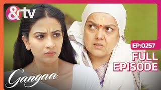 Ammaji ने Gangaa को घर से निकाला  Gangaa  Full Ep 257  andtvchannel [upl. by Eidnak]