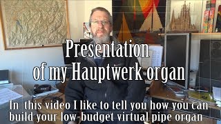 Presentation of my low budget Hauptwerk organ read description about update [upl. by Kaenel]