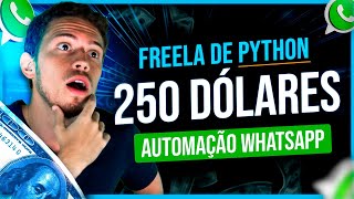 Freela de Python de 250 Dólares  Automação de Whatsapp [upl. by Guenevere]