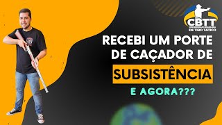 Pedi posse e me deram porte de caçador de subsistência [upl. by Cowden]