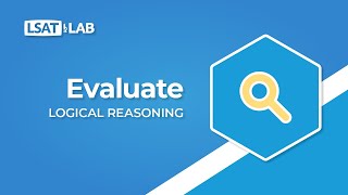 Evaluate  LSAT Logical Reasoning [upl. by Enyala]