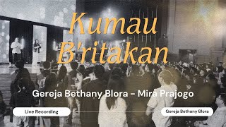 Kumau Britakan  AoG Worship Cover by Gereja Bethany Blora  Mira Prajogo [upl. by Poppo]