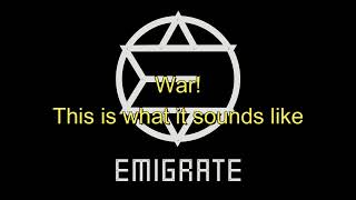 Emigrate  War Lyrics [upl. by Suvart556]