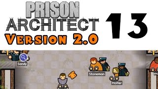 Lets Play Prison Architect  Version 20  Episode 13 [upl. by Golightly]