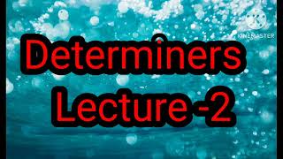 Determiners Lecture2 [upl. by Dunning]