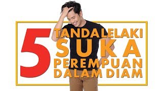 5 Tanda Lelaki Suka Perempuan Dalam Diam TIPS [upl. by Nylcoj]