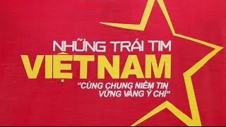 NHỮNG TRÁI TIM VIỆT NAM  100 VĂN NGHỆ SĨ [upl. by Levinson306]