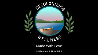 Decolonizing Wellness I Season 1 Episode 4 [upl. by Peedsaj]