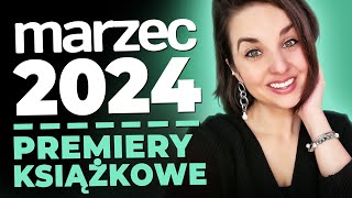 Premiery książkowe MARZEC 2024  wiosna Książkowy wieje wiatr [upl. by Llenrup]