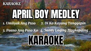 APRIL BOY MEDLEY  karaoke cover [upl. by Pierpont]