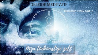 Geleide meditatie  VISUALISATIE toekomstige zelf [upl. by Gautious]