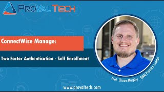 ConnectWise Manage Two Factor Authentication  Self Enrollment [upl. by Mccarty]