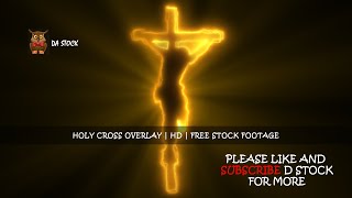 HOLY CROSS OVERLAY  HD  FREE STOCK FOOTAGE [upl. by Anauqahc208]