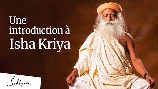 Présentation de Ia méditation Isha Kriya I Sadhguru Français [upl. by Eahsram]