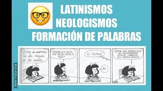 El LÉXICO del Castellano Latinismos Neologismos y Formación de Palabras📚🤓 [upl. by Yartnoed]