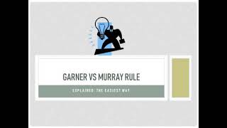 Garner vs murray rulethe easiest way [upl. by Stieglitz952]