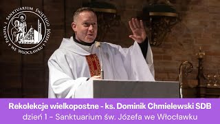 Rekolekcje Wielkopostne  Dzień 1  Sanktuarium św Józefa we Włocławku  ks Dominik Chmielewski SDB [upl. by Bashuk910]