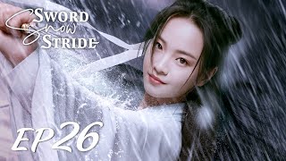 【ENG SUB】Sword Snow Stride EP26 雪中悍刀行  Zhang Ruo Yun Hu Jun Teresa Li [upl. by Elagiba121]