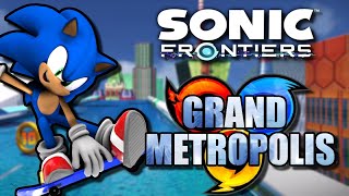 Sonic Frontiers Grand Metropolis Mod [upl. by Lledniuq]