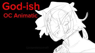 GodIsh  OC Animatic [upl. by Suoirrad]