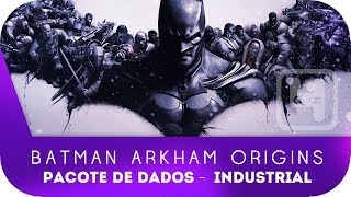 BATMAN ARKHAM ORIGINS  DETONADO  Pacote de dados  Distrito Industrial  Arquivos de Extorção [upl. by Dlanor]