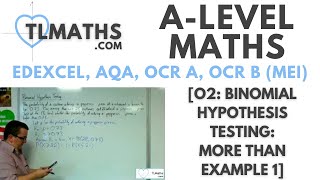 ALevel Maths O203 Binomial Hypothesis Testing More Than Example 1 [upl. by Anirba]