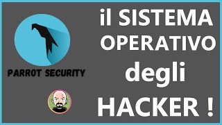 🐧 il SISTEMA OPERATIVO degli HACKER 💡 ParrotOS Security [upl. by Adriel]