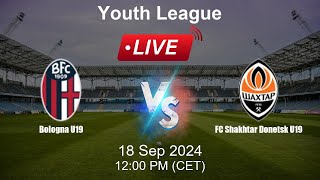 🔴 LIVE Bologna U19 vs FC Shakhtar Donetsk U19  Football Live Score  UEFA Youth League [upl. by Mike]