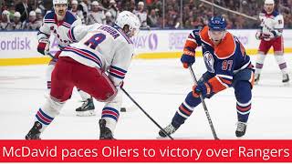 McDavid paces Oilers to victory over Rangers│News podcasts [upl. by Odrautse]