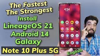 Install LineageOS 21 A14 On Galaxy Note 10 Plus 5G English [upl. by Vanya]