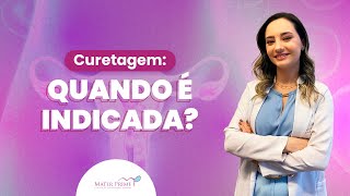 CURETAGEM Quando é indicada [upl. by Bolton431]