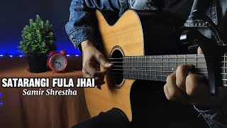 Satarangi Fula Jhai  Samir Shrestha × Sabal Dev ShresthaFingerstyle Guitar Cover [upl. by Biron]