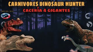 LOS 4 GIGANTES cacería nocturna carnivores dinosaur hunter [upl. by Anirtruc]