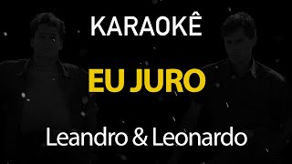 Eu Juro  Leandro e Leonardo Karaokê Classics Collection [upl. by Oitaroh20]