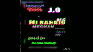 Mi barrióJO ft Elkay meghanEgdripp [upl. by Kay]