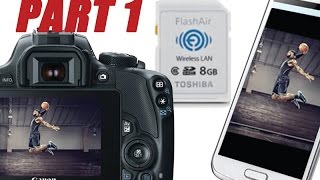 WIFI SD card Canon DLSR and Android phone Cool set up Part 2 of 2 [upl. by Mcintyre]